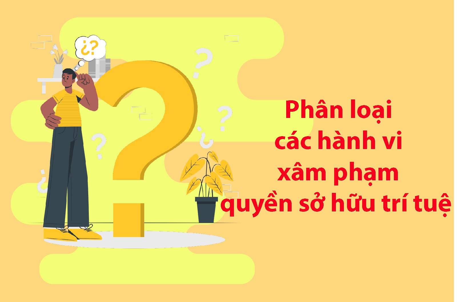 phan loai cac hanh vi xam pham quyen so huu tri tue